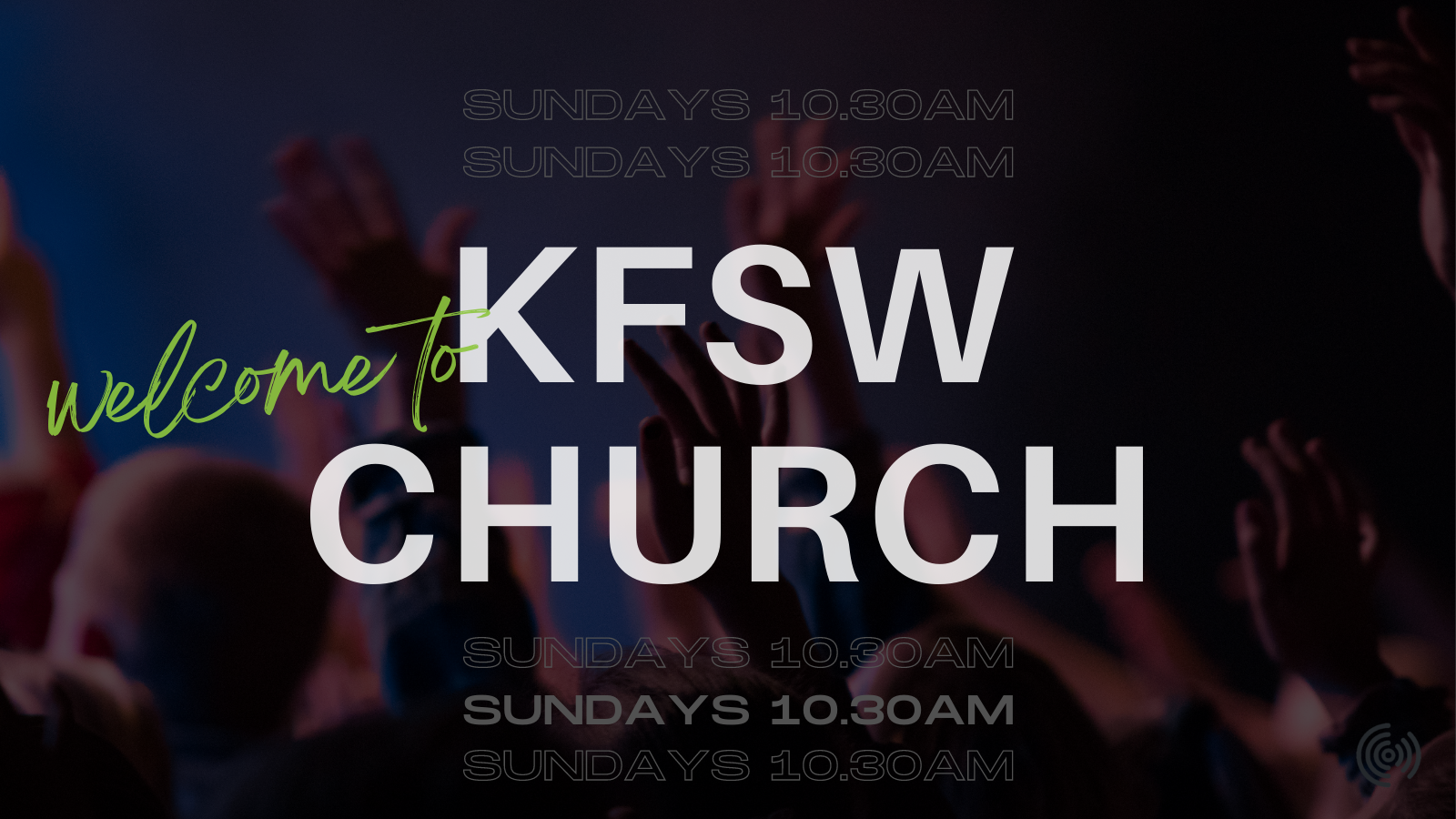 Sunday mornings @ KFSW Church